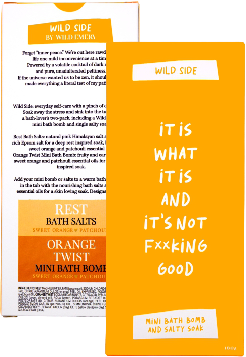 Wild Emery Wild Side Mini Bath Bomb & Salty Soak - It Is What It Is And It's Not Fxxking Good